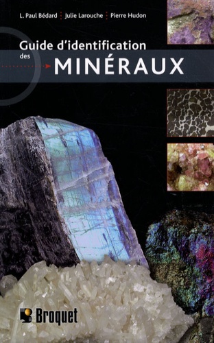 Pierre Hudon et Julie Larouche - Guide d'identification des minéraux.