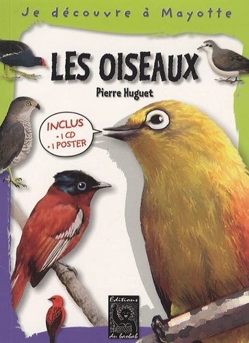 Pierre Huguet - Les oiseaux nicheurs de Mayotte. 1 CD audio