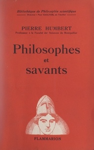 Pierre Humbert et Paul Gaultier - Philosophes et savants.