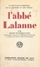 Pierre Humbertclaude - Un éducateur chrétien de la jeunesse au XIXe siècle : l'Abbé J.-P.-A. Lalanne, 1795-1879.