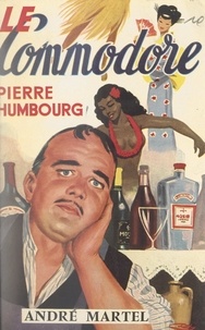 Pierre Humbourg - Le Commodore.