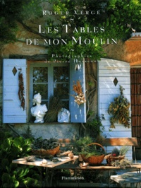 Pierre Hussenot et Roger Vergé - Les Tables De Mon Moulin.