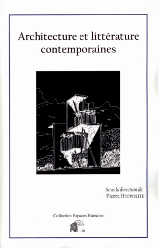Pierre Hyppolite - Architecture et littérature comtemporaines.