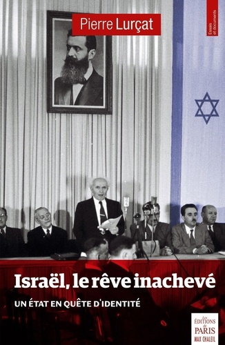 Israël, le rêve inachevé. Quel Etat pour le peuple juif ?