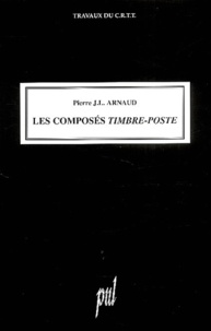 Pierre-J-L Arnaud - Les composés timbre-poste.