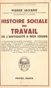 Pierre Jaccard - Histoire sociale du travail - De l'antiquité à nos jours.