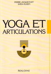 Pierre Jacquemart et Saïda Elkéfi - Yoga et articulations.