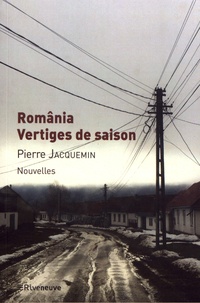 Pierre Jacquemin - România, vertiges de saison.