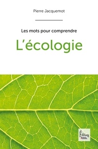Pierre Jacquemot - L'écologie.