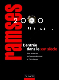 Pierre Jacquet et Thierry de Montbrial - RAMSES 2000. - L'ENTREE DANS LE XXIEME SIECLE.