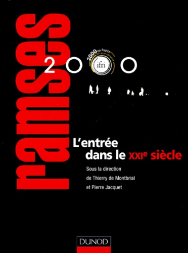 Pierre Jacquet et Thierry de Montbrial - RAMSES 2000. - L'ENTREE DANS LE XXIEME SIECLE.