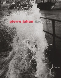 Pierre Jahan : Libre cours