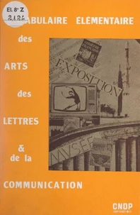 Vocabulaire élémentaire des arts, des lettres et de la communication