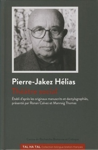 Pierre Jakez Hélias - Théâtre social.