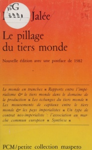 Pierre Jalée - Le pillage du tiers monde.