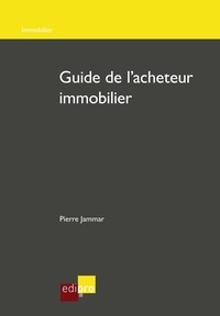Pierre Jammar - Guide de l'acheteur immobilier.