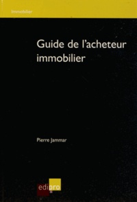 Pierre Jammar - Guide de l'acheteur immobilier.