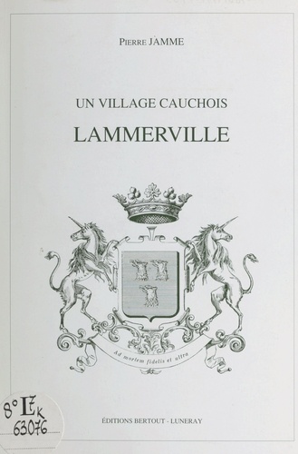 Un village cauchois. Lammerville