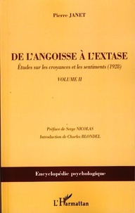 Pierre Janet - De l'angoisse à l'extase - Tome 2 : Etudes sur les croyances et les sentiments (1928).