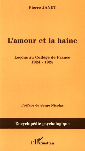 L'amour et la haine. Leçons au Collège de France (1924-1925)
