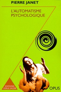 LAUTOMATISME PSYCHOLOGIQUE. Essai de psychologie expérimentale sur les formes inférieures de lactivité humaine.pdf