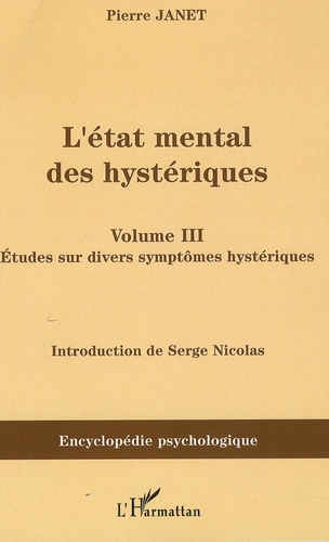 L'état mental des hystériques. Volume 3, études sur divers symptômes hystériques