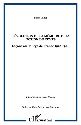 L'Evolution de la mémoire et la notion du temps : leçons au collège de France 1927-1928