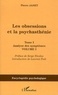 Pierre Janet - Les obsessions et la psychasthénie - Tome 1, Analyse des symptômes, Volume 1.