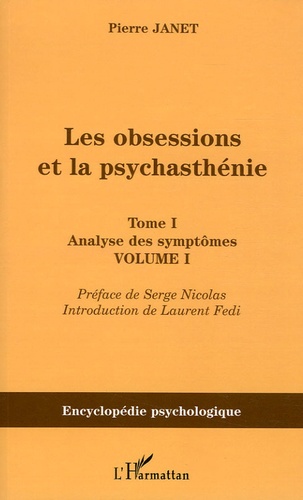 Les obsessions et la psychasthénie. Tome 1, Analyse des symptômes, Volume 1