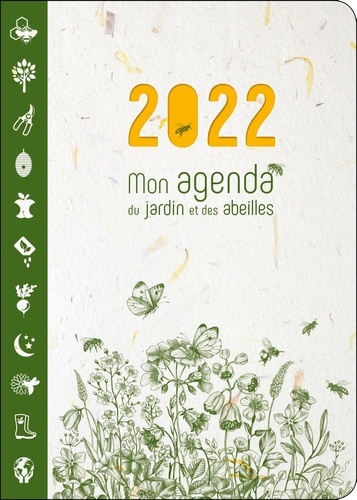 Mon agenda du jardin et des abeilles  Edition 2022