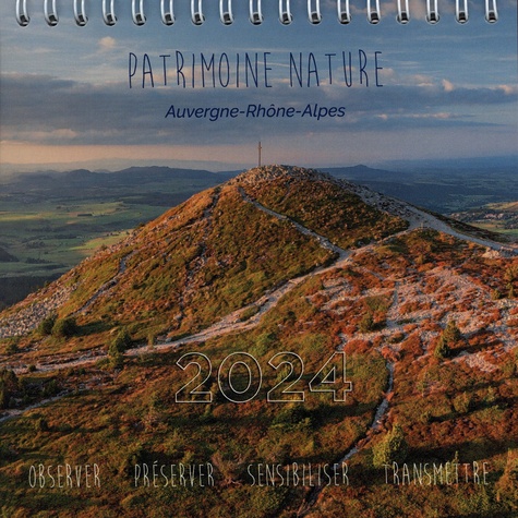 Calendrier Patrimoine Nature Auvergne Rhône Alpes  Edition 2024