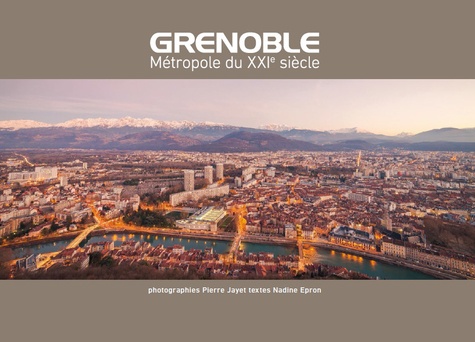 Grenoble. Métropole du XXIe siècle