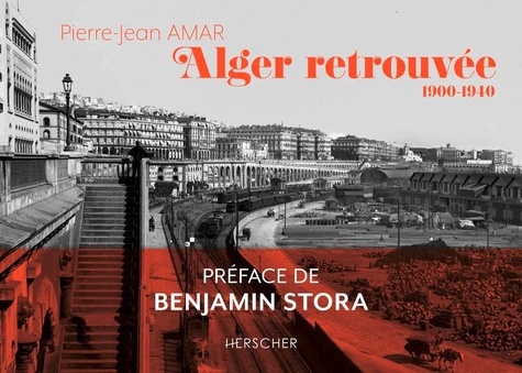 Alger retrouvée. 1900-1940