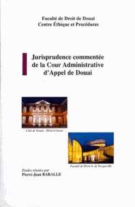 Pierre-Jean Baralle - Jurisprudence commentée de la Cour Administrative de Douai - Bulletin n°4.