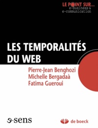Pierre-Jean Benghozi et Michelle Bergadaà - Les temporalités du web.