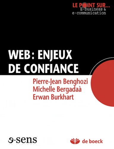 Pierre-Jean Benghozi et Michelle Bergadaà - Web : enjeux de confiance.