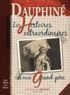 Pierre-Jean Brassac - Dauphiné - Les histoires extraordinaires de mon grand-père.