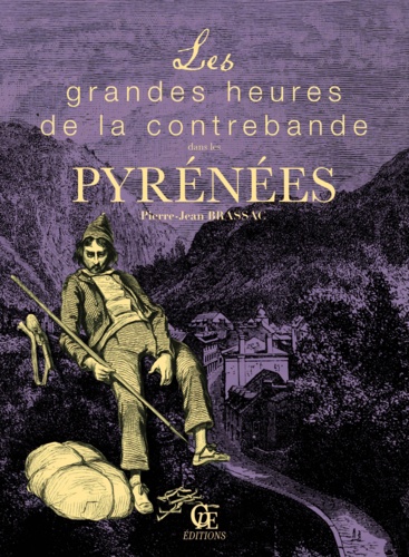Les grandes heures de la contrebande dans les Pyrénées