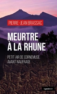 Pierre-Jean Brassac - LE GESTE NOIR 201 : Meurtre a la rhune - petit air de cornemuse avant naufrage.