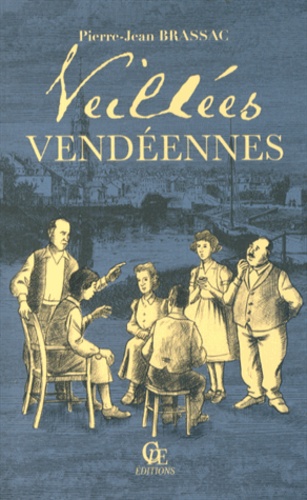Pierre-Jean Brassac - Veillées vendéennes.
