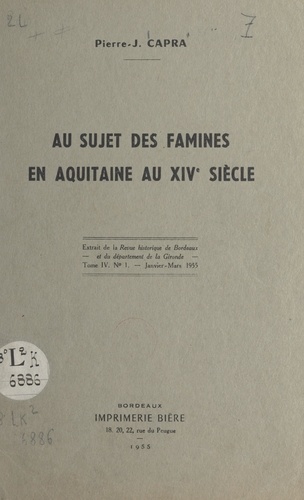 Au sujet des famines en Aquitaine au XIVe siècle. Extrait de la Revue historique de Bordeaux et du département de la Gironde