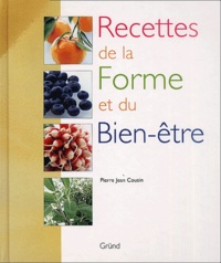 Pierre-Jean Cousin - Recettes De La Forme Et Du Bien-Etre.