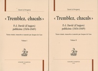 Pierre-Jean David d'Angers et Jacques de Caso - "Tremblez, chacals" - P.-J. David (d'Angers) publiciste (1834-1849). Pack en 2 volumes.