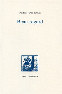 Pierre Jean Jouve - Beau regard.