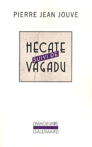 Pierre Jean Jouve - Hécate suivi de Vagadu.