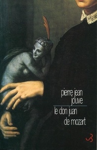 Pierre Jean Jouve - Le "Don Juan" de Mozart.