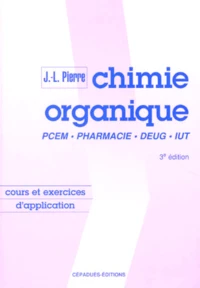Chimie Organique. Cours Et Exercices D'Application