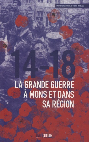 Pierre-Jean Niebes - 14-18 La Grande Guerre à Mons et dans sa région.
