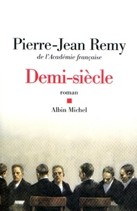 Pierre-Jean Rémy et Pierre-Jean Remy - Demi-siècle.