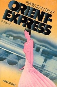 Pierre-Jean Rémy - Orient-Express - Tome 1.